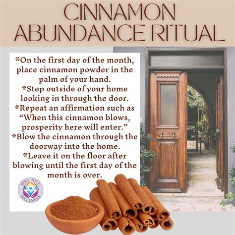 Those who believe in Goddess Lakshmi may add, "As I blow this cinnamon. . Cinnamon ritual first of the month